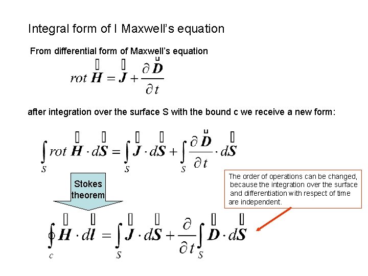 Integral form of I Maxwell’s equation From differential form of Maxwell’s equation after integration