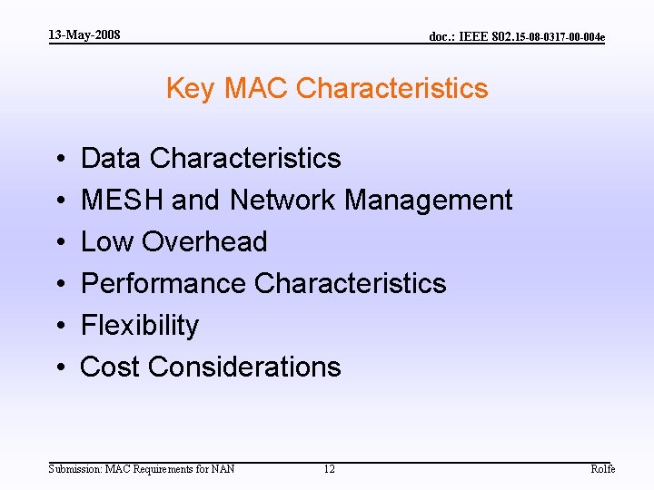 13 -May-2008 doc. : IEEE 802. 15 -08 -0317 -00 -004 e Key MAC