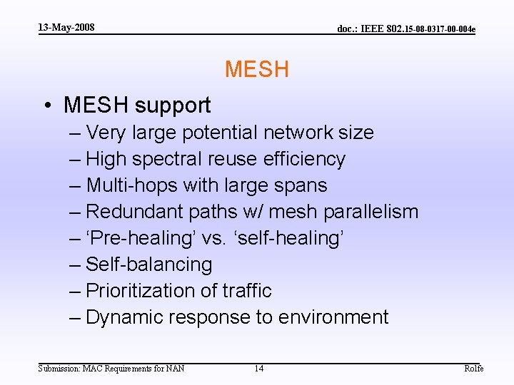 13 -May-2008 doc. : IEEE 802. 15 -08 -0317 -00 -004 e MESH •