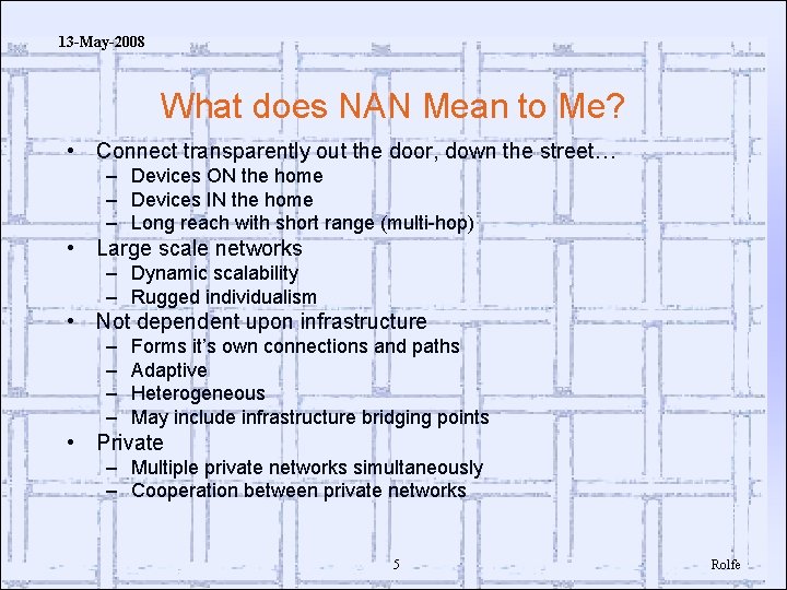 13 -May-2008 doc. : IEEE 802. 15 -08 -0317 -00 -004 e What does