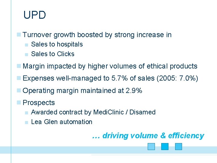 UPD n Turnover growth boosted by strong increase in ■ Sales to hospitals ■