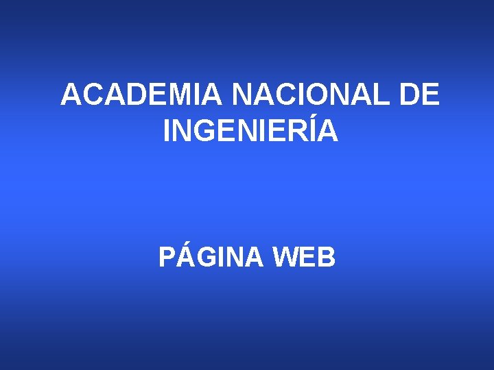 ACADEMIA NACIONAL DE INGENIERÍA PÁGINA WEB 