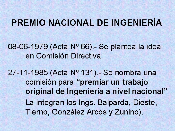 PREMIO NACIONAL DE INGENIERÍA 08 -06 -1979 (Acta Nº 66). - Se plantea la