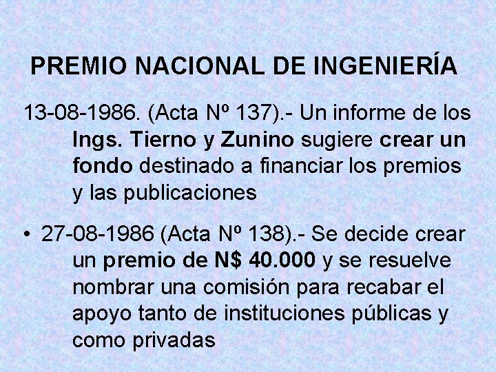 PREMIO NACIONAL DE INGENIERÍA 13 -08 -1986. (Acta Nº 137). - Un informe de