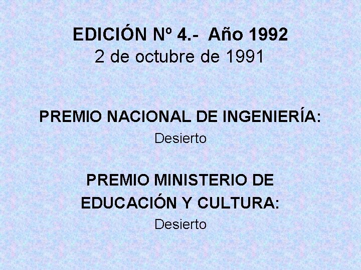 EDICIÓN Nº 4. - Año 1992 2 de octubre de 1991 PREMIO NACIONAL DE