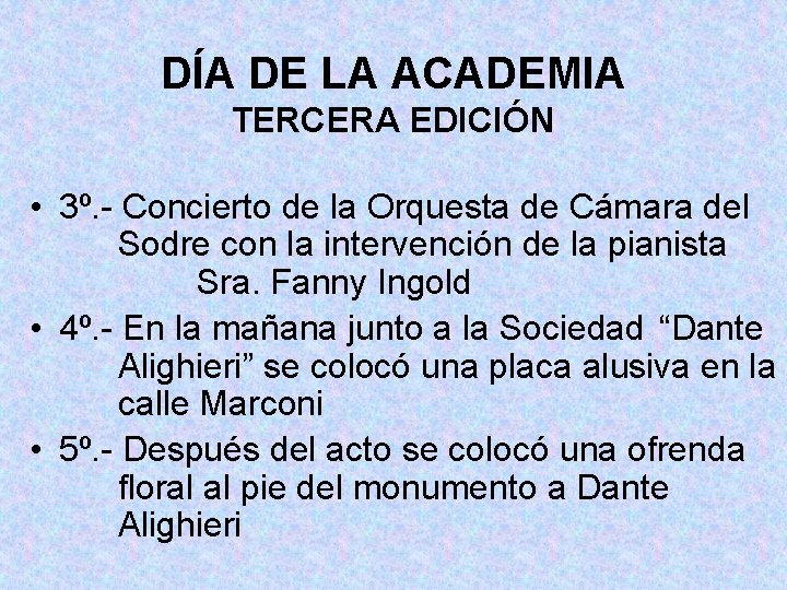 DÍA DE LA ACADEMIA TERCERA EDICIÓN • 3º. - Concierto de la Orquesta de