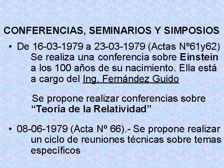 CONFERENCIAS, SEMINARIOS Y SIMPOSIOS • De 16 -03 -1979 a 23 -03 -1979 (Actas