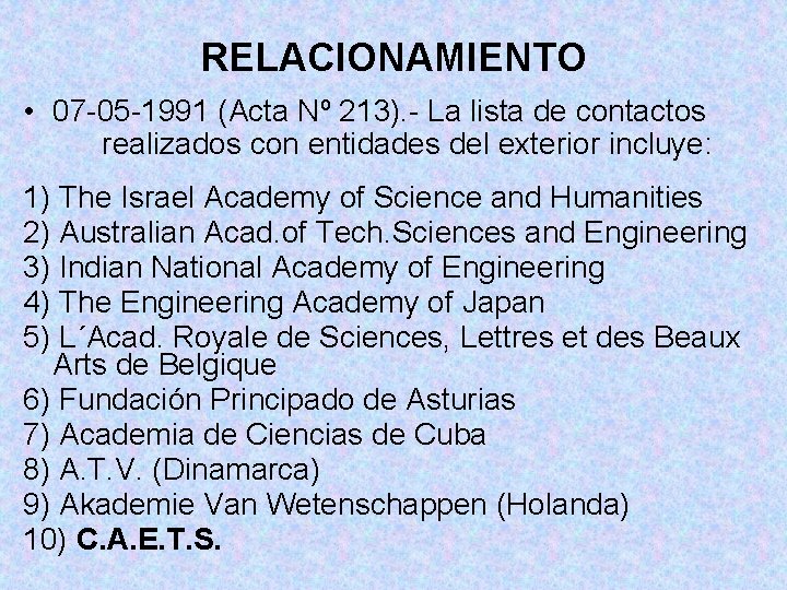 RELACIONAMIENTO • 07 -05 -1991 (Acta Nº 213). - La lista de contactos realizados