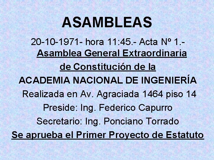 ASAMBLEAS 20 -10 -1971 - hora 11: 45. - Acta Nº 1. Asamblea General