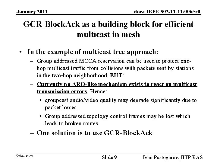 January 2011 doc. : IEEE 802. 11 -11/0065 r 0 GCR-Block. Ack as a