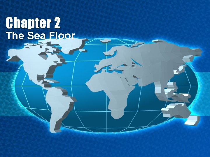 Chapter 2 The Sea Floor 