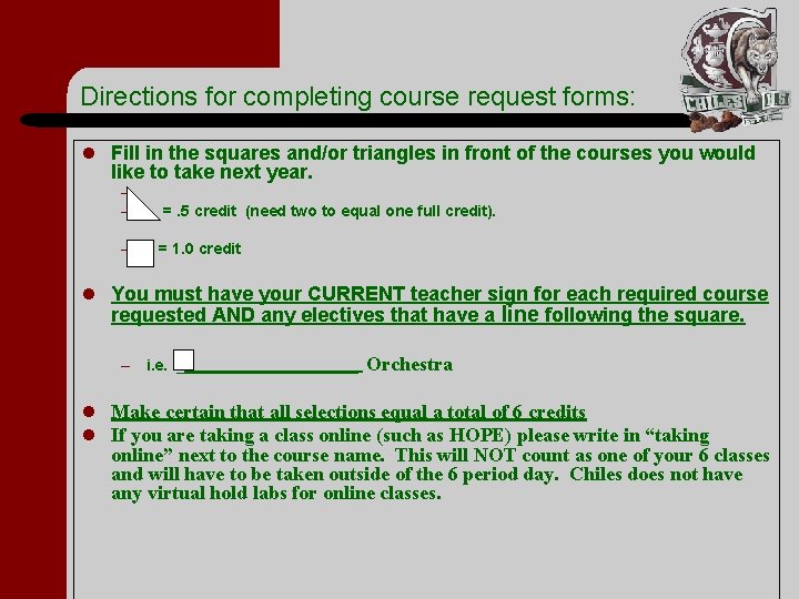 Directions for completing course request forms: l Fill in the squares and/or triangles in