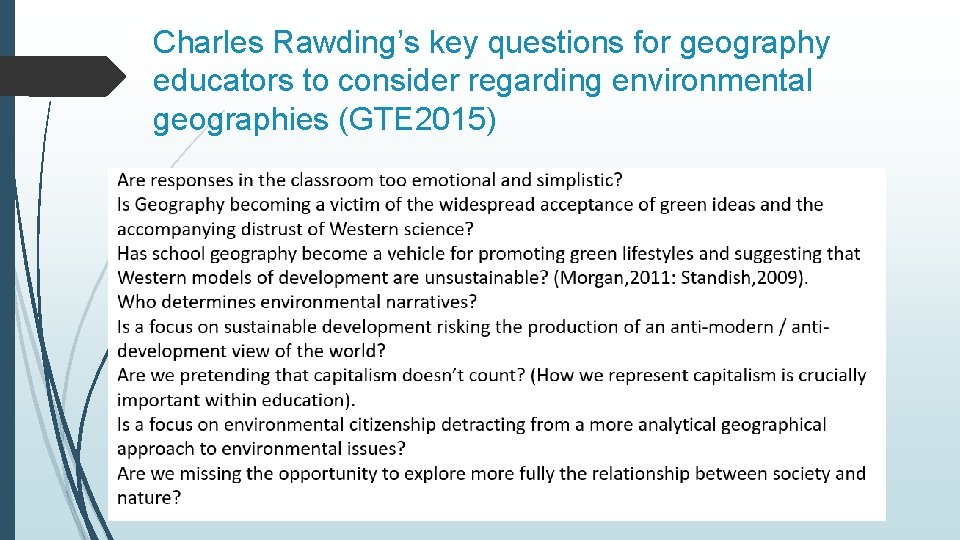 Charles Rawding’s key questions for geography educators to consider regarding environmental geographies (GTE 2015)