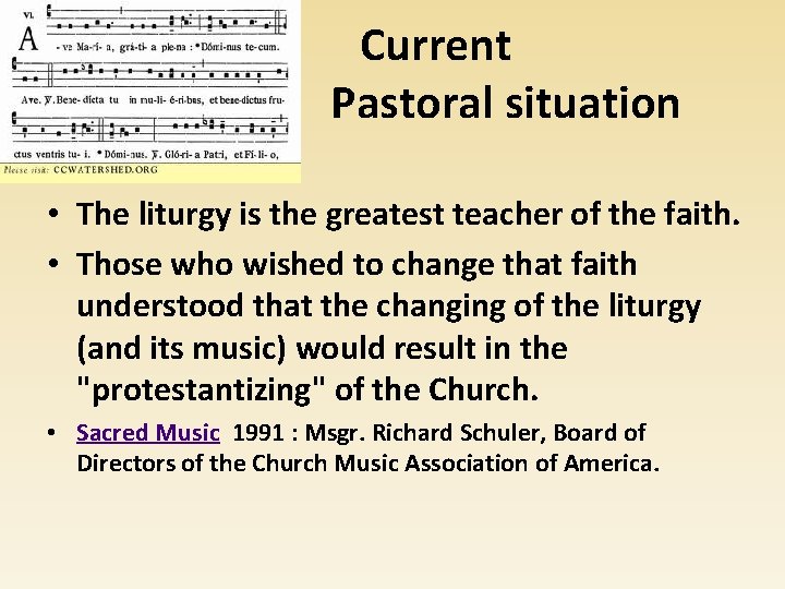 Current Pastoral situation • The liturgy is the greatest teacher of the faith. •