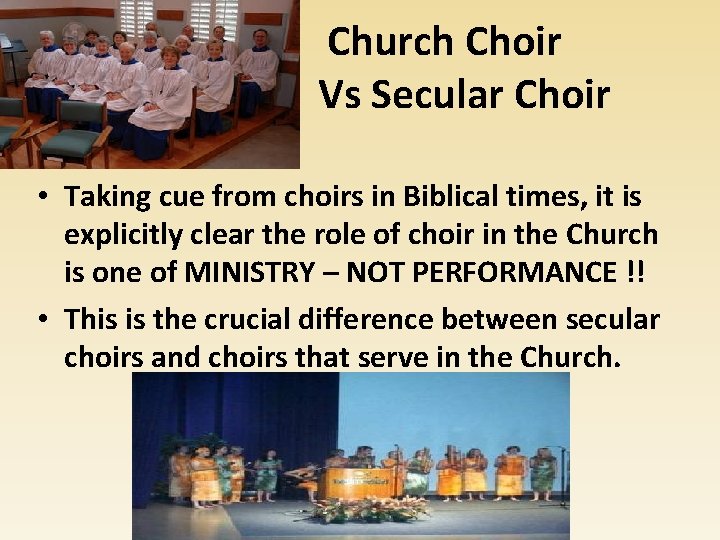 Church Choir Vs Secular Choir • Taking cue from choirs in Biblical times, it