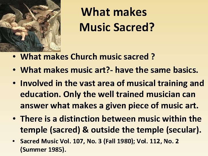 What makes Music Sacred? • What makes Church music sacred ? • What makes