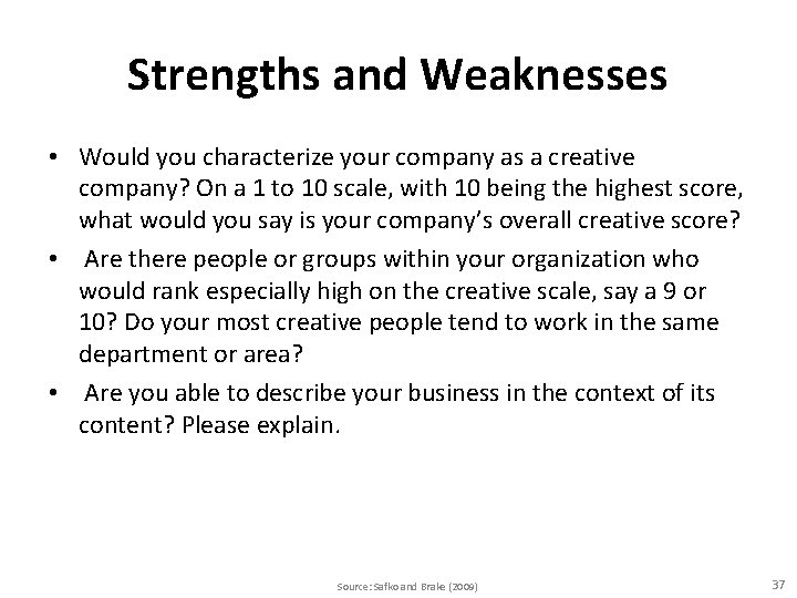 Strengths and Weaknesses • Would you characterize your company as a creative company? On