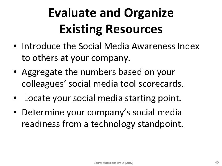 Evaluate and Organize Existing Resources • Introduce the Social Media Awareness Index to others