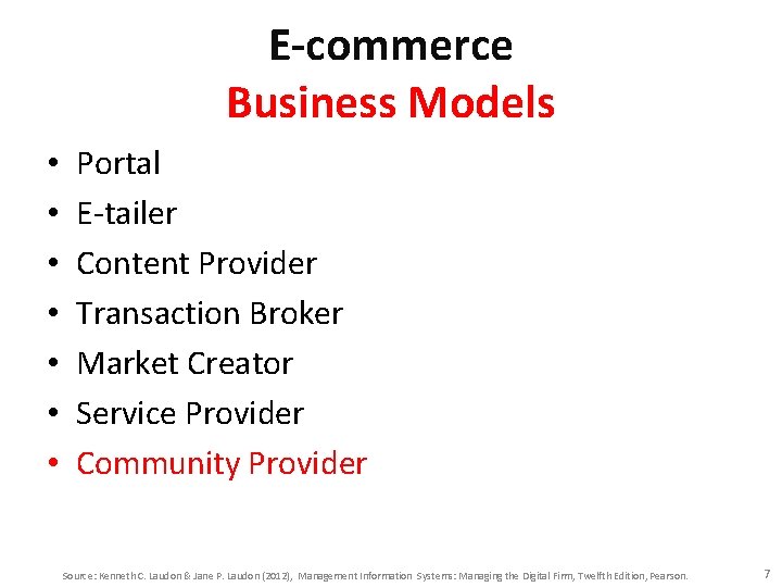 E-commerce Business Models • • Portal E-tailer Content Provider Transaction Broker Market Creator Service