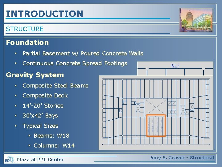 INTRODUCTION STRUCTURE Foundation § Partial Basement w/ Poured Concrete Walls § Continuous Concrete Spread