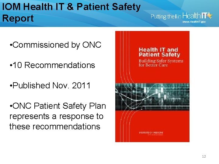 IOM Health IT & Patient Safety Report • Commissioned by ONC • 10 Recommendations