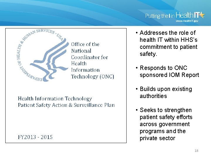  • Addresses the role of health IT within HHS’s commitment to patient safety.