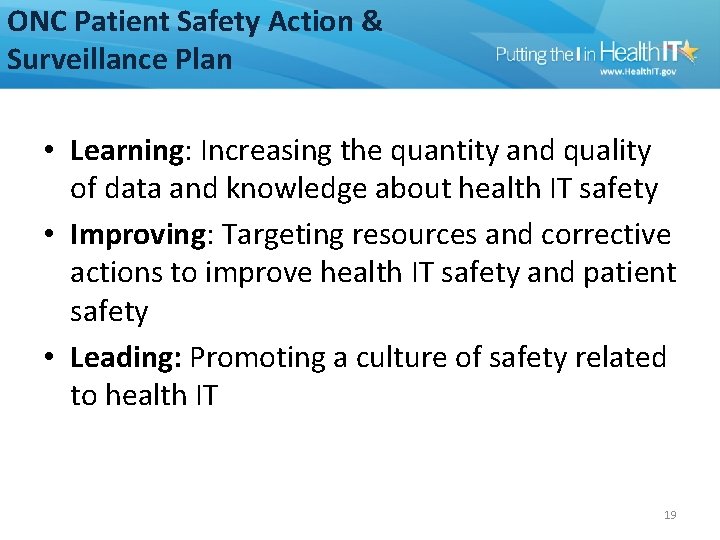 ONC Patient Safety Action & Surveillance Plan • Learning: Increasing the quantity and quality