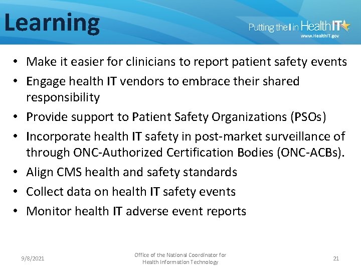 Learning • Make it easier for clinicians to report patient safety events • Engage