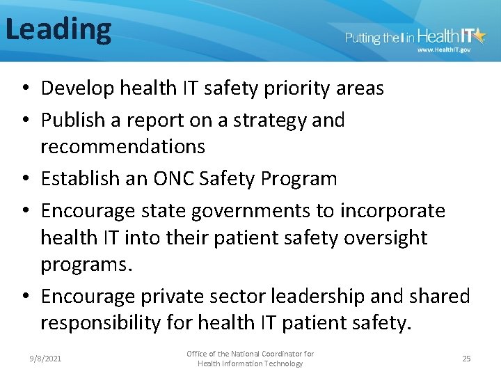 Leading • Develop health IT safety priority areas • Publish a report on a