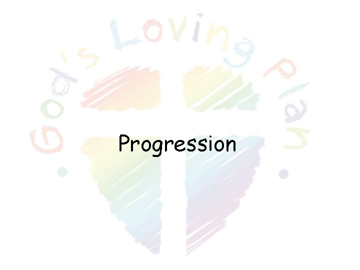 Progression Progression