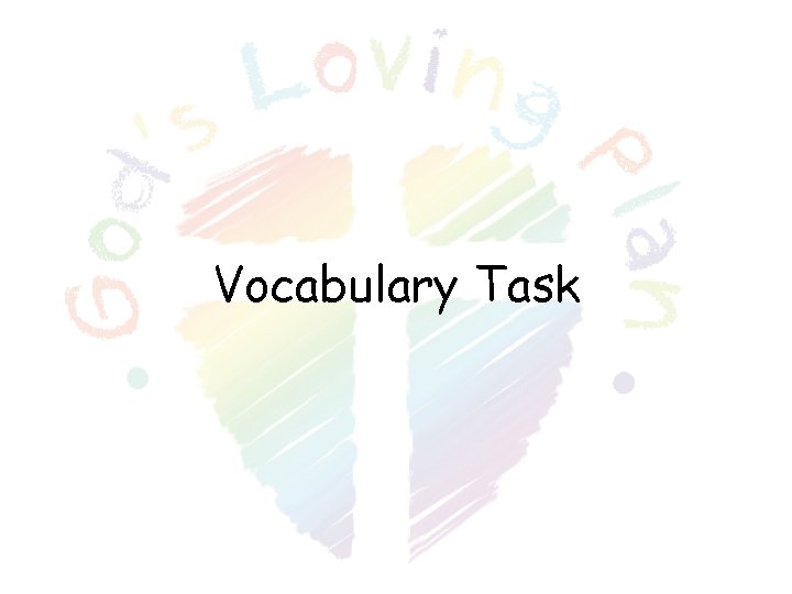 Vocabulary Task Vocabulary Task