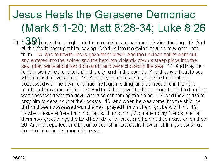 Jesus Heals the Gerasene Demoniac (Mark 5: 1 -20; Matt 8: 28 -34; Luke