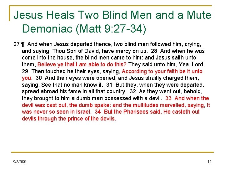 Jesus Heals Two Blind Men and a Mute Demoniac (Matt 9: 27 -34) 27