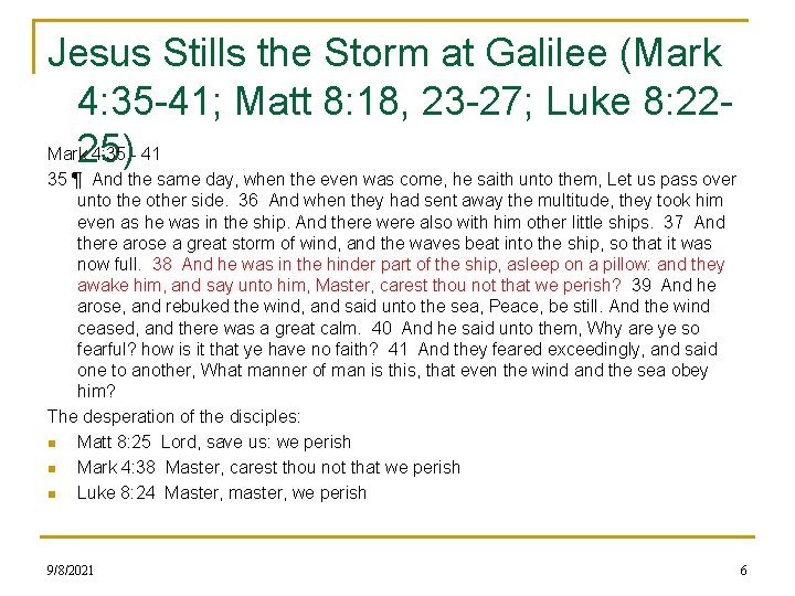 Jesus Stills the Storm at Galilee (Mark 4: 35 -41; Matt 8: 18, 23