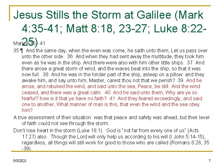 Jesus Stills the Storm at Galilee (Mark 4: 35 -41; Matt 8: 18, 23