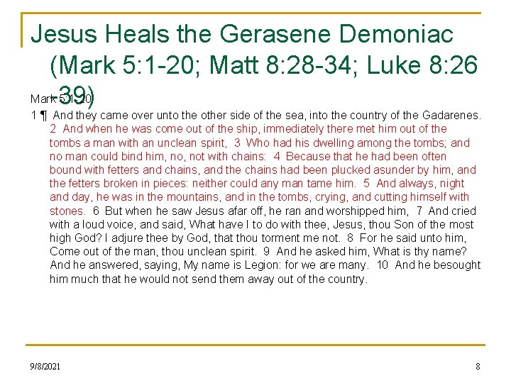 Jesus Heals the Gerasene Demoniac (Mark 5: 1 -20; Matt 8: 28 -34; Luke