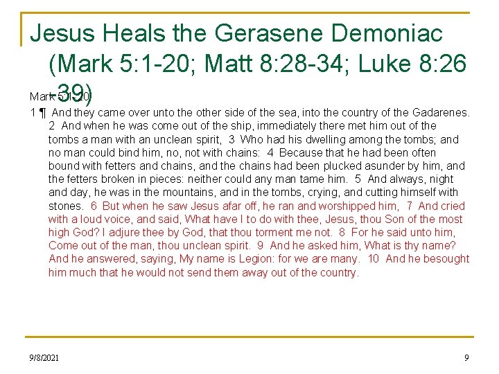 Jesus Heals the Gerasene Demoniac (Mark 5: 1 -20; Matt 8: 28 -34; Luke