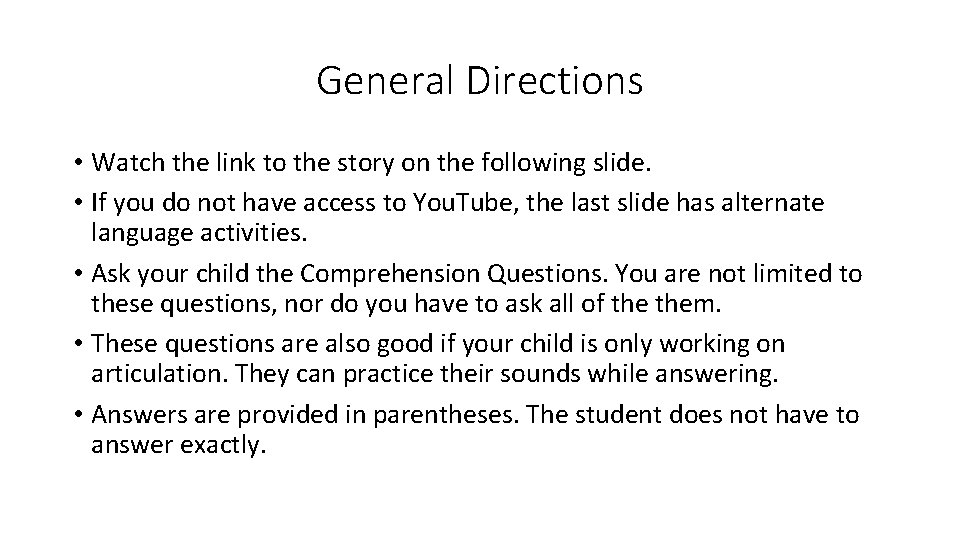 General Directions • Watch the link to the story on the following slide. •