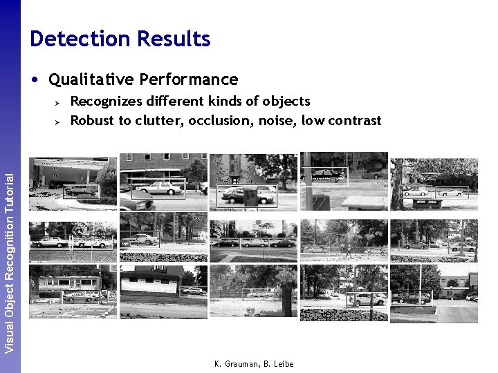 Detection Results • Qualitative Performance Perceptual and. Recognition Sensory Augmented Visual Object Tutorial Computing
