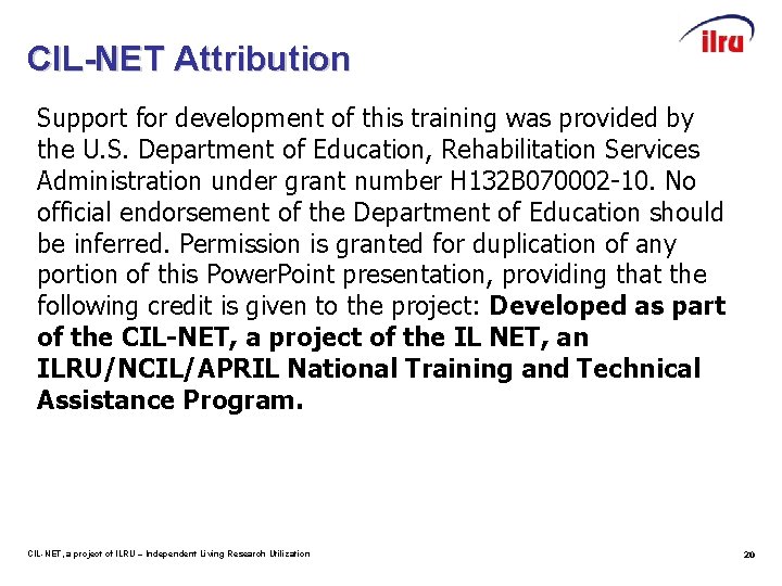 CIL-NET Attribution Support for development of this training was provided by the U. S.