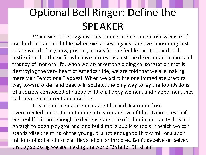 Optional Bell Ringer: Define the SPEAKER When we protest against this immeasurable, meaningless waste Optional Bell Ringer: Define the SPEAKER When we protest against this immeasurable, meaningless waste