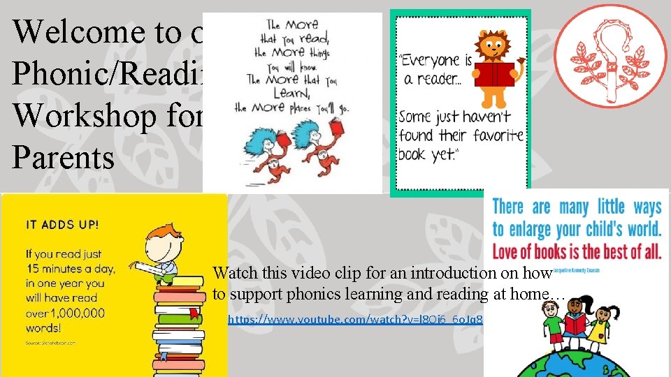 Welcome to our PhonicReading Workshop for Parents Watch