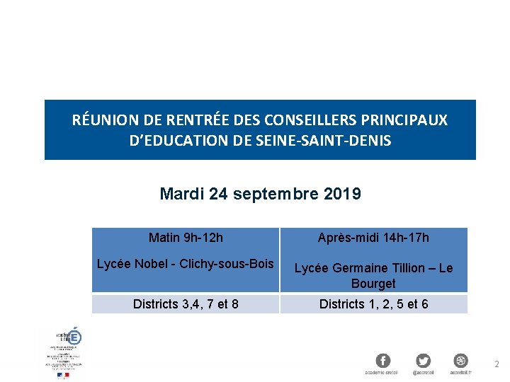 RÉUNION DE RENTRÉE DES CONSEILLERS PRINCIPAUX D’EDUCATION DE SEINE-SAINT-DENIS Mardi 24 septembre 2019 Matin