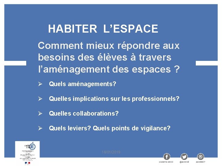 HABITER L’ESPACE Comment mieux répondre aux besoins des élèves à travers l’aménagement des espaces