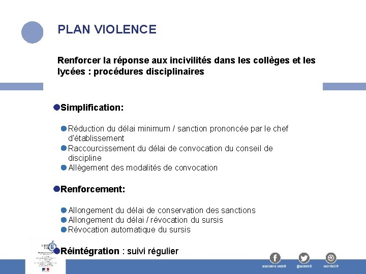 PLAN VIOLENCE Renforcer la réponse aux incivilités dans les collèges et les lycées :