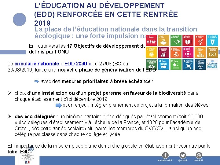 L’ÉDUCATION AU DÉVELOPPEMENT (EDD) RENFORCÉE EN CETTE RENTRÉE 2019 La place de l’éducation nationale