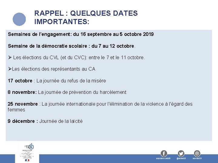 RAPPEL : QUELQUES DATES IMPORTANTES: Semaines de l’engagement: du 16 septembre au 5 octobre