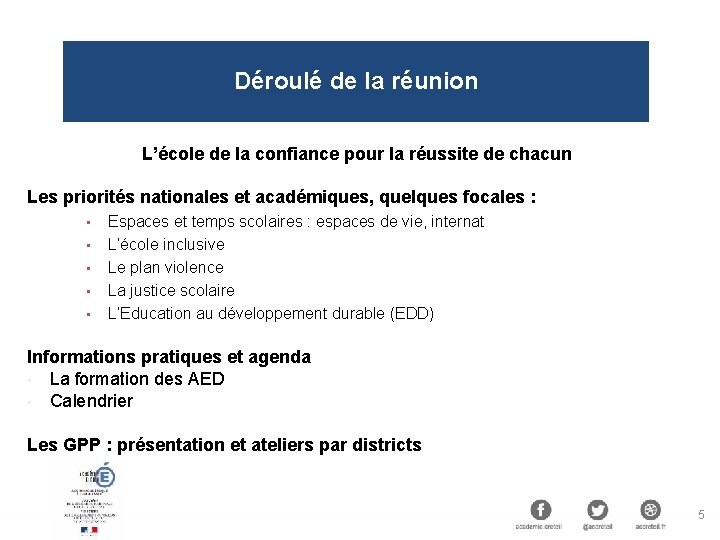 Déroulé de la réunion L’école de la confiance pour la réussite de chacun Les