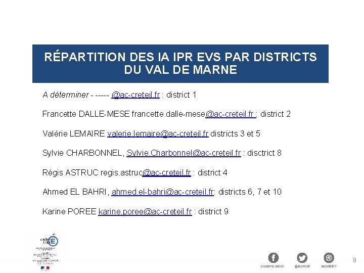 RÉPARTITION DES IA IPR EVS PAR DISTRICTS DU VAL DE MARNE A déterminer -