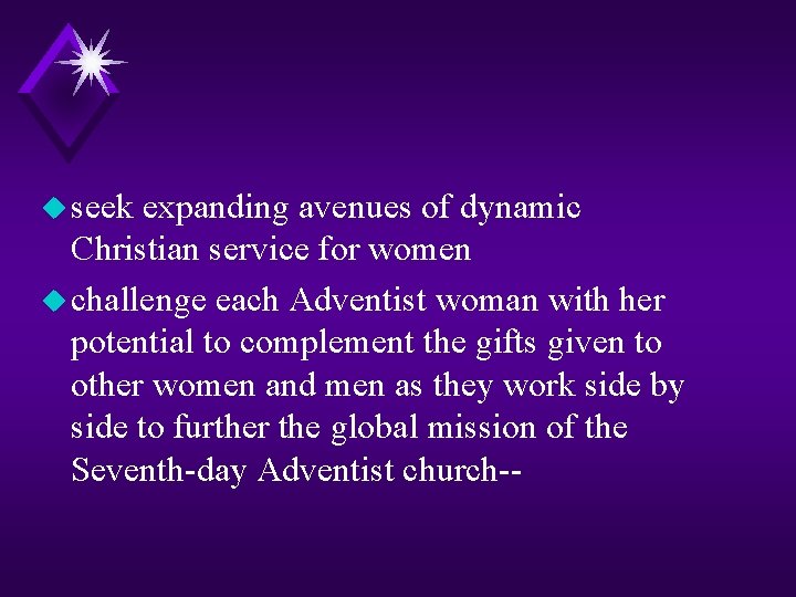 u seek expanding avenues of dynamic Christian service for women u challenge each Adventist